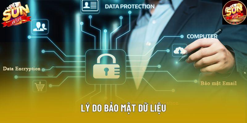 Lý do bảo mật dữ liệu Lý do bảo mật dữ liệu